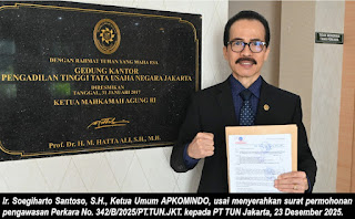 Soegiharto Santoso Perkuat Laporan dan Mohon Pengawasan Perkara No. 342/B/2025/PT.TUN.JKT., ke MA, KY, dan Bawas