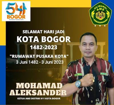 AMS Distrik 11 Kota Bogor Mengucapkan Selamat Hari Jadi Bogor, Ke-541