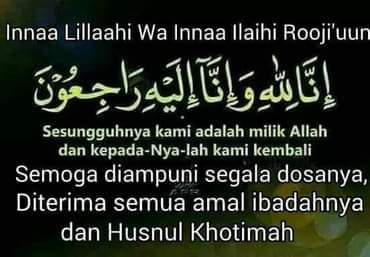 Innalillahi Wa Innaa Ilaihi Raji'un, Telah berpulang kerahmatullah Ruslan Ishak  Bin  Moh  Ishak