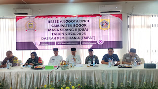 Reses  Anggota DPRD Kabupaten Bogor Masa Sidang II Tahun 2024-2025 Daerah Pemilihan (Dapil) 4