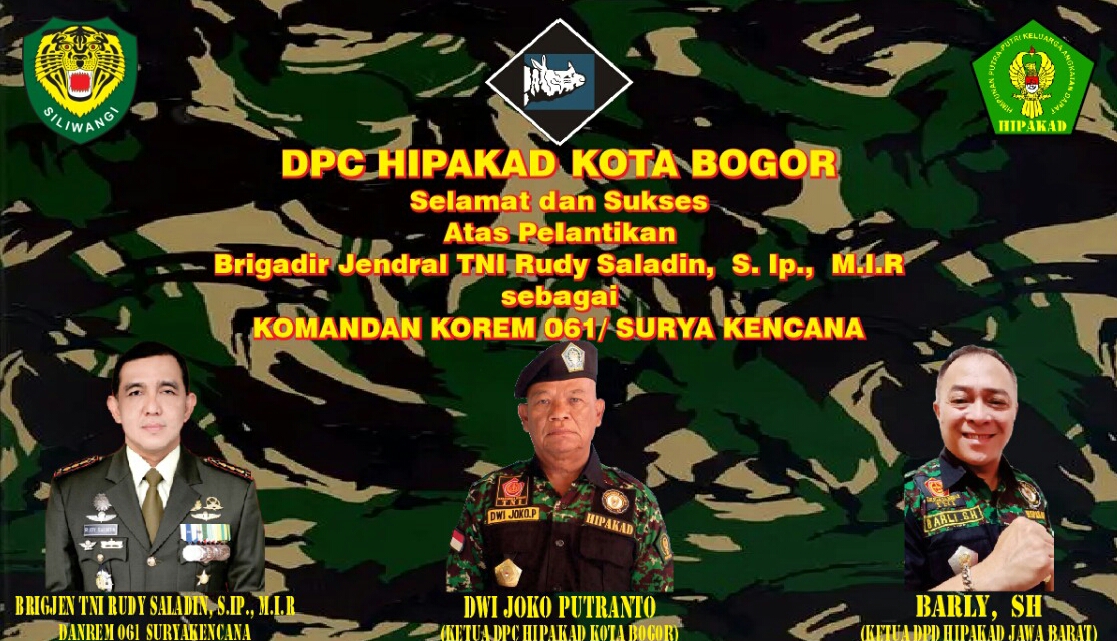 Ketua DPC HIPAKAD Kota Bogor Ucapkan Selamat dan Sukses Kepada Brigjen TNI Rudy Saladin, S.I.P.,M.I.R.