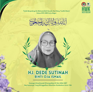 Turut Berduka Cita Atas Meninggalnya Ibunda dari DESY  YANTHI UTAMI (DEA) Ketua HWK Kota Bogor